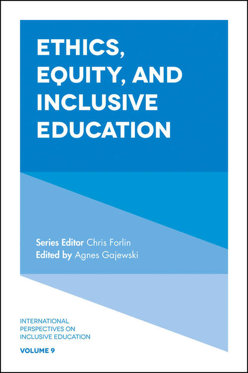 Book cover of Ethics, Equity, and Inclusive Education (International Perspectives on Inclusive Education #9)