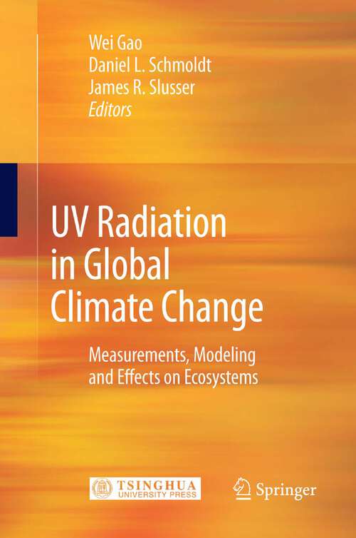Book cover of UV Radiation in Global Climate Change: Measurements, Modeling and Effects on Ecosystems (2010)