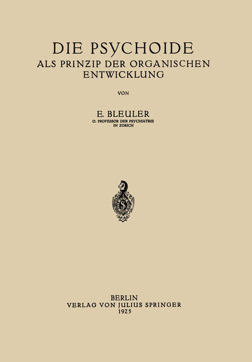 Book cover of Die Psychoide: Als Prin?ip der Organischen Entwicklung (1925)
