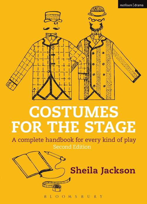Book cover of Costumes for the Stage: A complete handbook for every kind of play (2) (Backstage)
