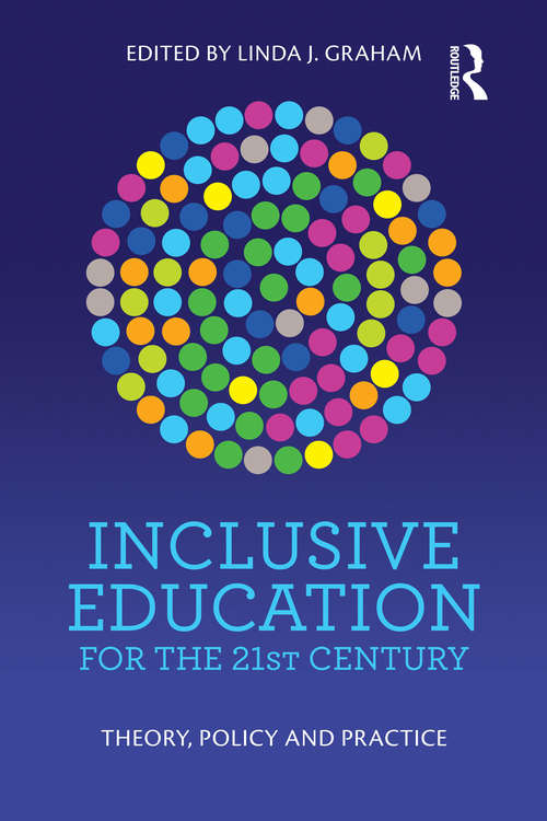 Book cover of Inclusive Education for the 21st Century: Theory, policy and practice