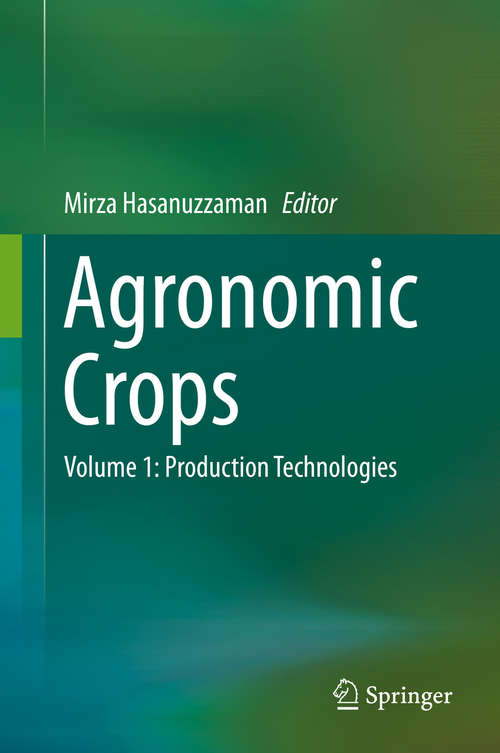 Book cover of Agronomic Crops: Volume 1: Production Technologies (1st ed. 2019)
