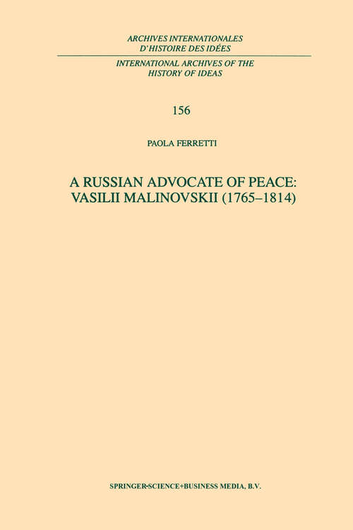 Book cover of A Russian Advocate of Peace: Vasilii Malinovskii (1998) (International Archives of the History of Ideas   Archives internationales d'histoire des idées #156)