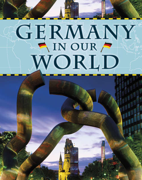 Book cover of Germany: Germany (Countries in Our World #15)
