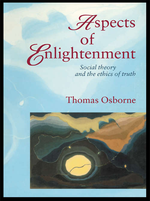 Book cover of Aspects Of Enlightenment: Social Theory And The Ethics Of Truth