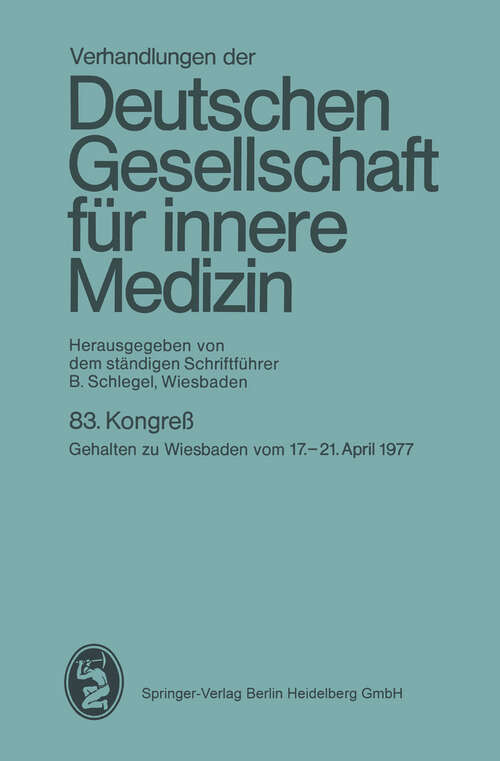 Book cover of Verhandlungen der Deutschen Gesellschaft für innere Medizin: Dreiundachtzigster Kongreß gehalten zu Wiesbaden vom 17. – 21. April 1977 (1977) (Verhandlungen der Deutschen Gesellschaft für Innere Medizin #83)