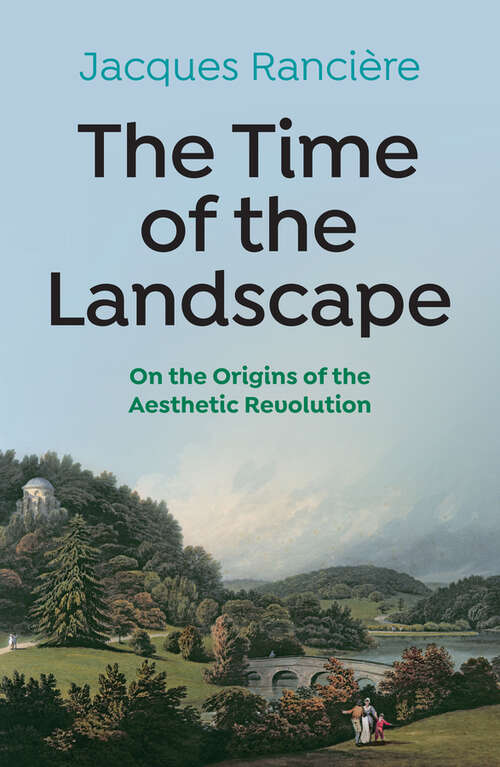 Book cover of The Time of the Landscape: On the Origins of the Aesthetic Revolution