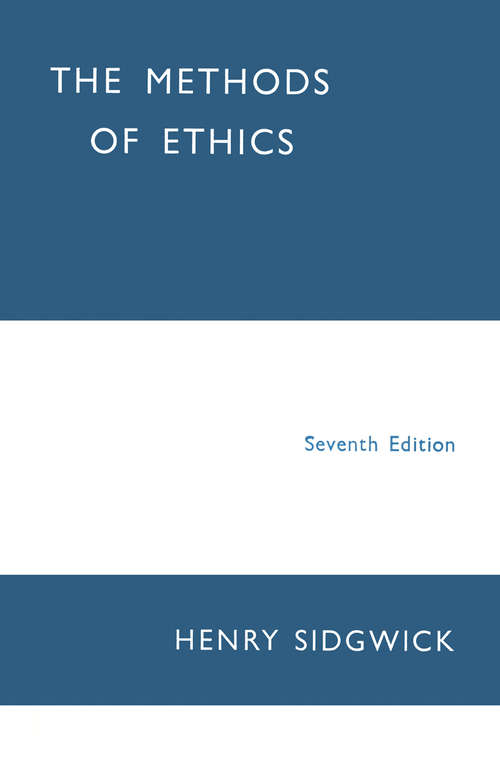 Book cover of The Methods of Ethics (1st ed. 1962)