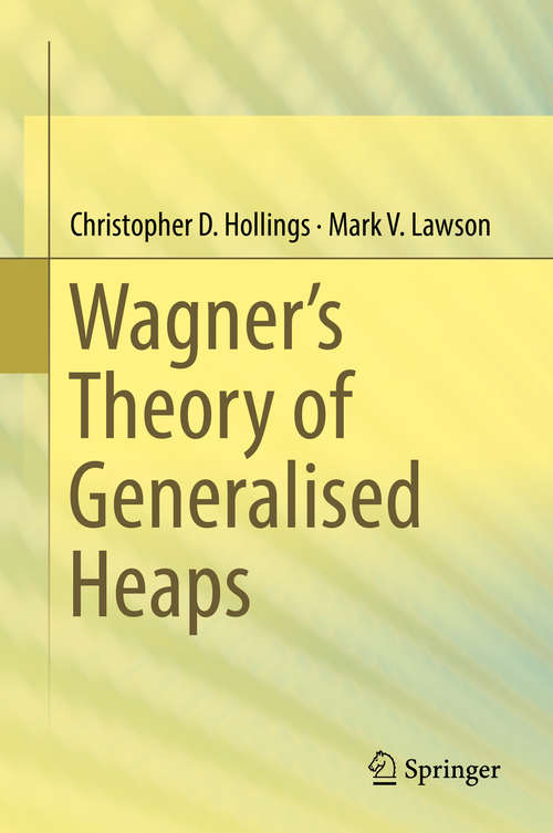 Book cover of Wagner’s Theory of Generalised Heaps