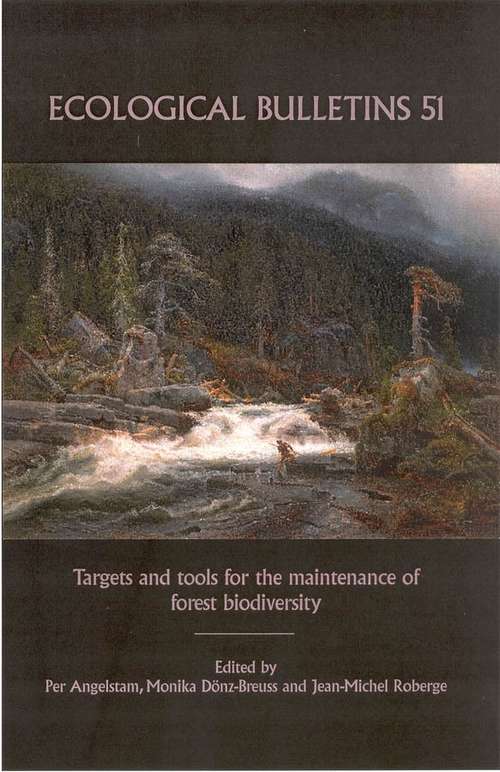 Book cover of Ecological Bulletins, Targets and Tools for the Maintenance of Forest Biodiversity (Bulletin 51) (Ecological Bulletins)