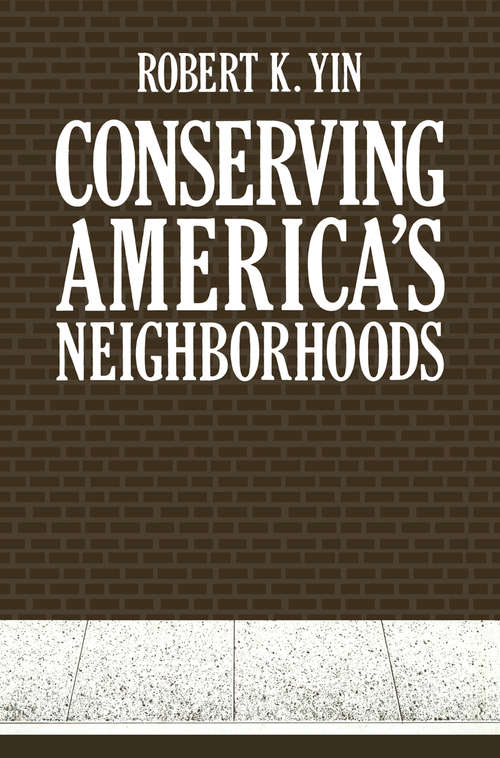 Book cover of Conserving America’s Neighborhoods (1982) (Environment, Development and Public Policy: Cities and Development)