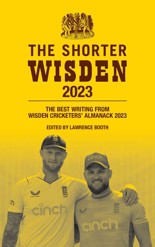 Book cover of The Shorter Wisden 2023: The Best Writing from Wisden Cricketers' Almanack 2023