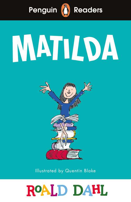 Book cover of Penguin Readers Level 4: Roald Dahl Matilda (Penguin Readers Roald Dahl)