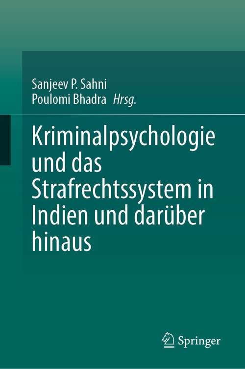 Book cover of Kriminalpsychologie und das Strafrechtssystem in Indien und darüber hinaus (1. Aufl. 2023)