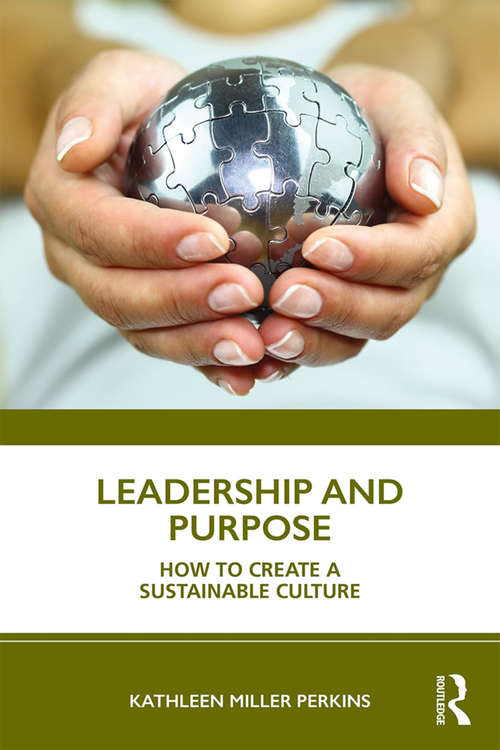 Book cover of Leadership and Purpose: How to Create a Sustainable Culture