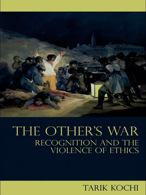 Book cover of The Other's War: Recognition and the Violence of Ethics (Birkbeck Law Press)