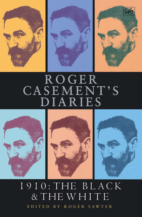 Book cover of Roger Casement's Diaries: 1910:The Black and the White (Roger Casement Diaries)