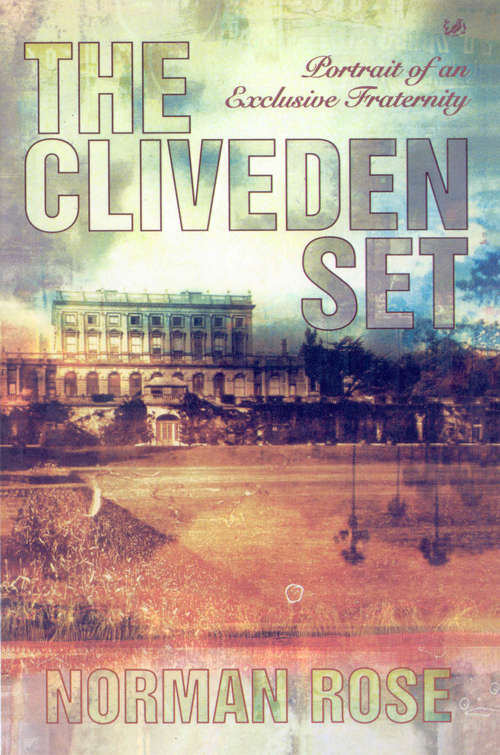 Book cover of The Cliveden Set: Portrait Of An Exclusive Fraternity