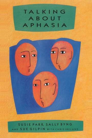 Book cover of Talking About Aphasia (UK Higher Education OUP  Humanities & Social Sciences Health & Social Welfare)