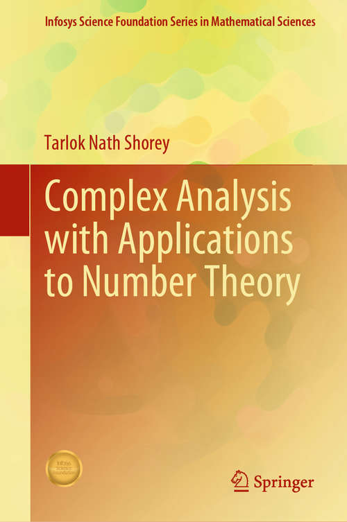 Book cover of Complex Analysis with Applications to Number Theory (1st ed. 2020) (Infosys Science Foundation Series)