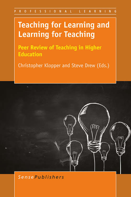 Book cover of Teaching for Learning and Learning for Teaching: Peer Review of Teaching in Higher Education (1st ed. 2015) (Professional Learning)