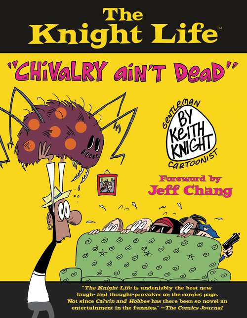 Book cover of The Knight Life: "Chivalry Ain't Dead"