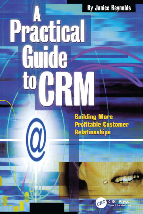 Book cover of A Practical Guide to CRM: Building More Profitable Customer Relationships