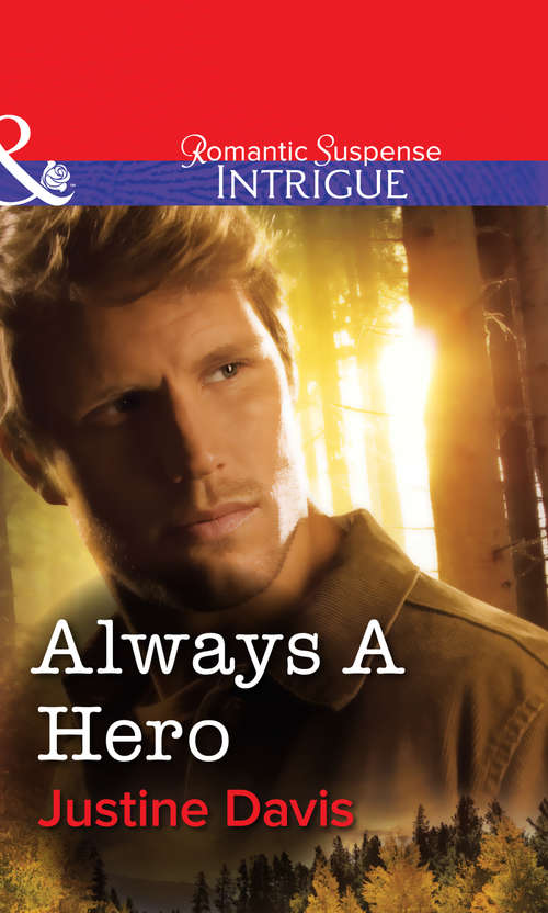 Book cover of Always a Hero (ePub First edition) (Mills And Boon Intrigue Ser.)