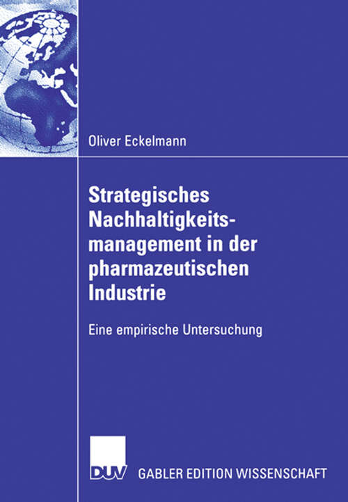 Book cover of Strategisches Nachhaltigkeitsmanagement in der pharmazeutischen Industrie: Eine empirische Untersuchung (2006)