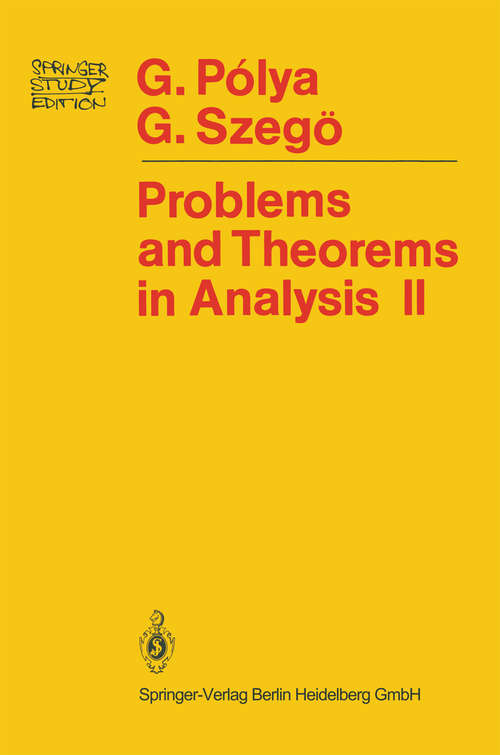 Book cover of Problems and Theorems in Analysis: Theory of Functions · Zeros · Polynomials Determinants · Number Theory · Geometry (1976) (Springer Study Edition)
