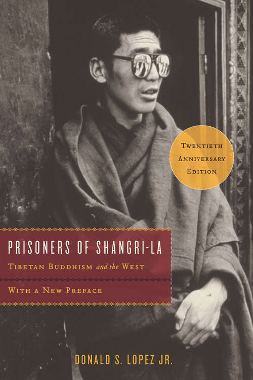 Book cover of Prisoners of Shangri-La: Tibetan Buddhism and the West