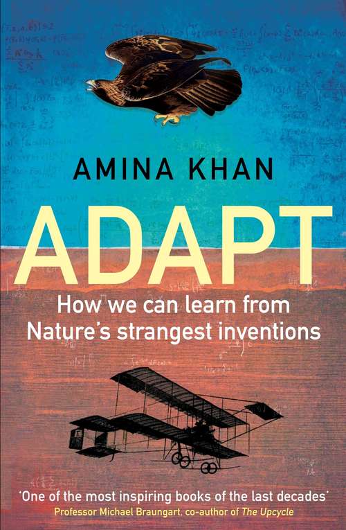 Book cover of Adapt: How We Can Learn from Nature's Strangest Inventions (Main)