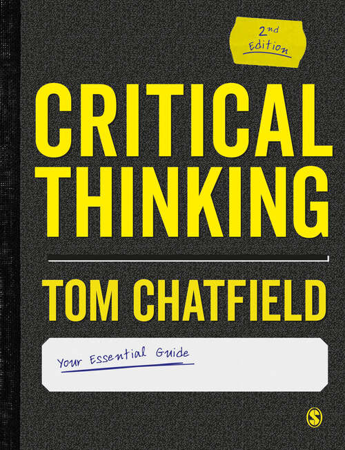 Book cover of Critical Thinking: Your Guide to Effective Argument, Successful Analysis and Independent Study (Second Edition)