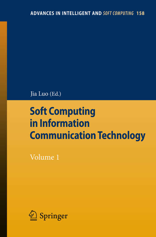 Book cover of Soft Computing in Information Communication Technology: Volume 1 (2012) (Advances in Intelligent and Soft Computing #158)