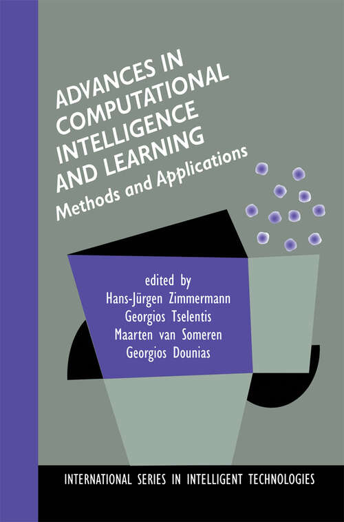 Book cover of Advances in Computational Intelligence and Learning: Methods and Applications (2002) (International Series in Intelligent Technologies #18)