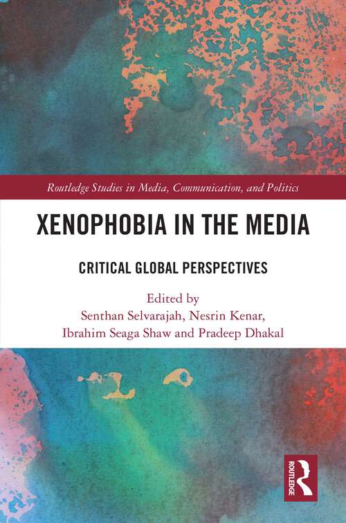 Book cover of Xenophobia in the Media: Critical Global Perspectives (Routledge Studies in Media, Communication, and Politics)