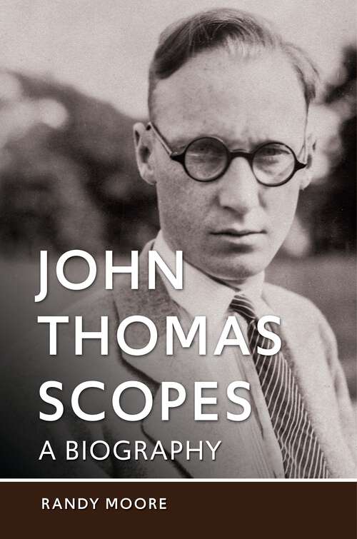 Book cover of John Thomas Scopes: A Biography