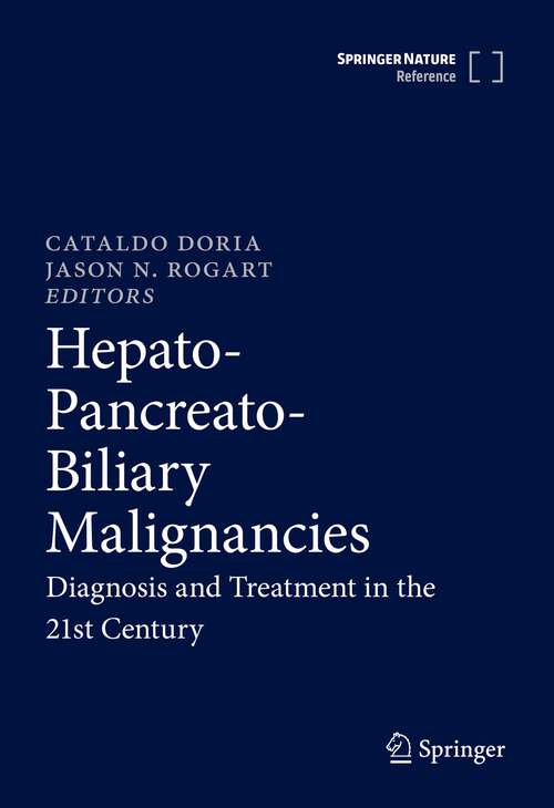 Book cover of Hepato-Pancreato-Biliary Malignancies: Diagnosis And Treatment In The 21st Century