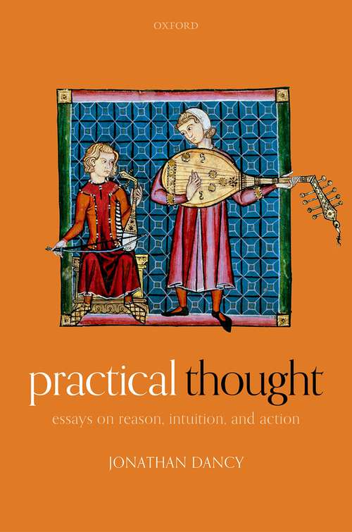 Book cover of Practical Thought: Essays on Reason, Intuition, and Action