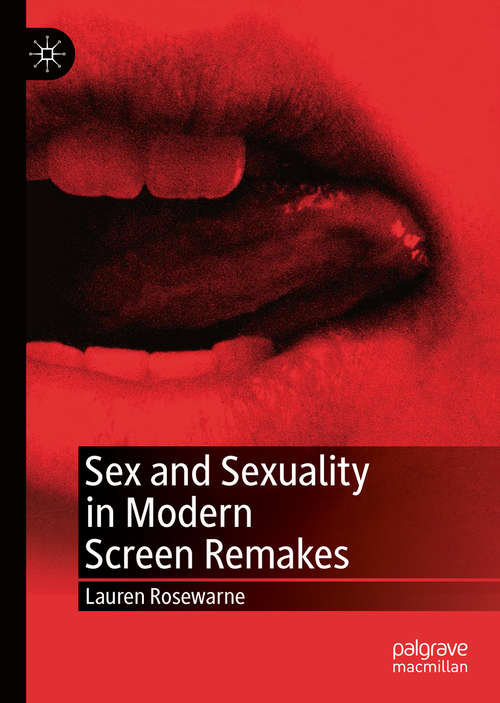 Book cover of Sex and Sexuality in Modern Screen Remakes (1st ed. 2019)