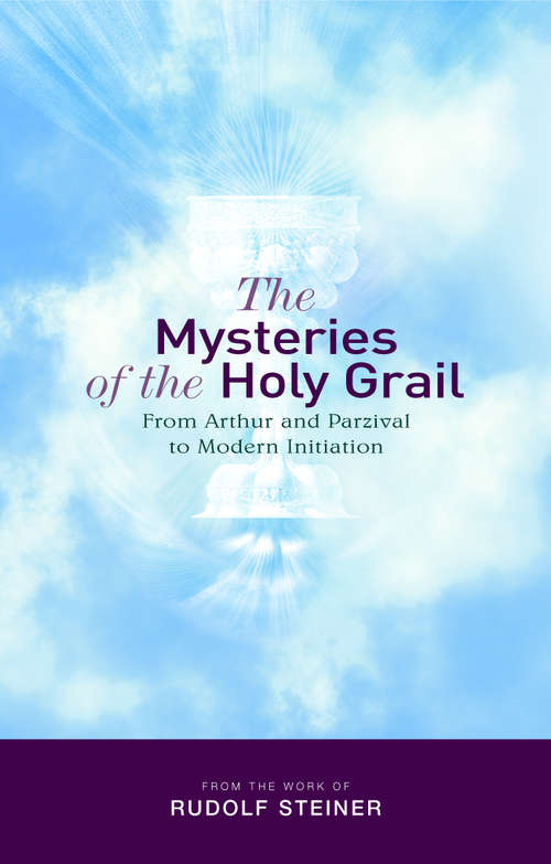 Book cover of The Mysteries of the Holy Grail: from Arthur and Parzival to Modern Initiation (Pocket Library Of Spiritual Wisdom)