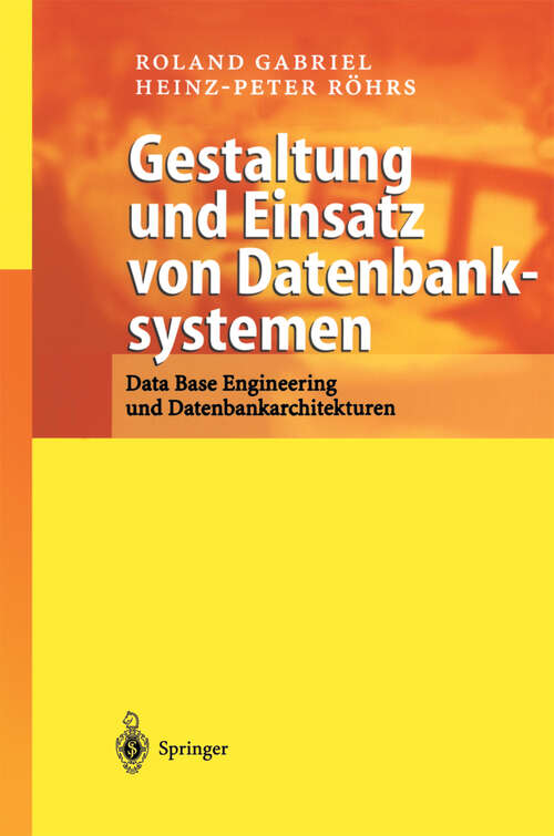 Book cover of Gestaltung und Einsatz von Datenbanksystemen: Data Base Engineering und Datenbankarchitekturen (2003)