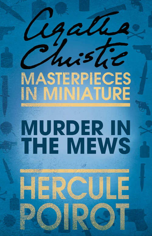 Book cover of Murder in the Mews: An Agatha Christie Short Story (ePub edition) (Poirot Ser.: Vol. 16)