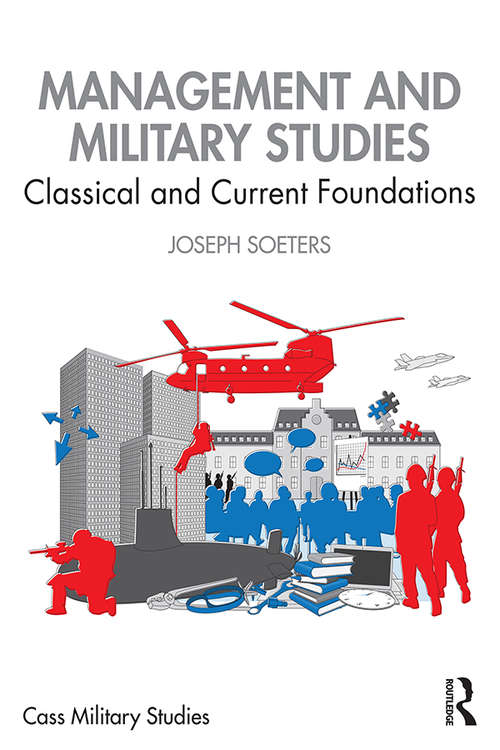 Book cover of Management and Military Studies: Classical and Current Foundations (Cass Military Studies)