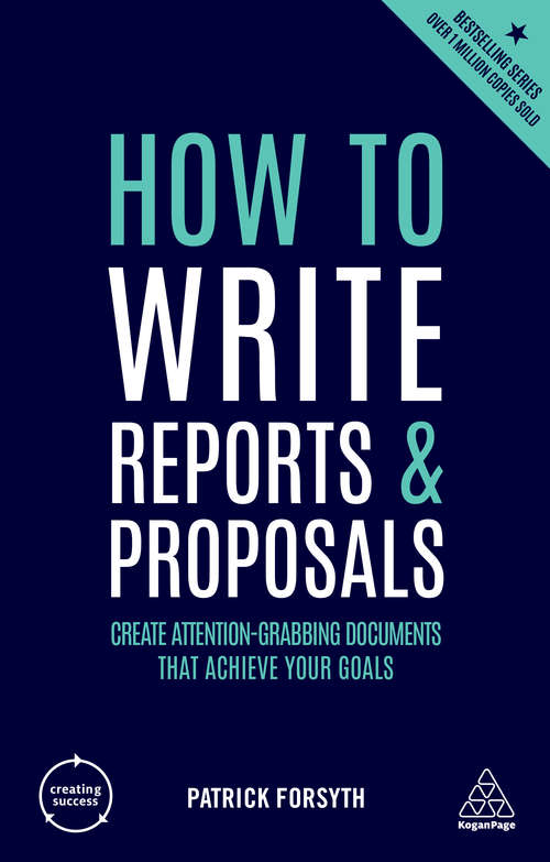 Book cover of How to Write Reports and Proposals: Create Attention-Grabbing Documents that Achieve Your Goals (5) (Creating Success)