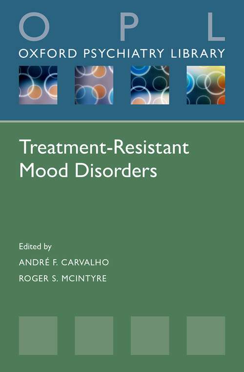 Book cover of Treatment-Resistant Mood Disorders (Oxford Psychiatry Library)