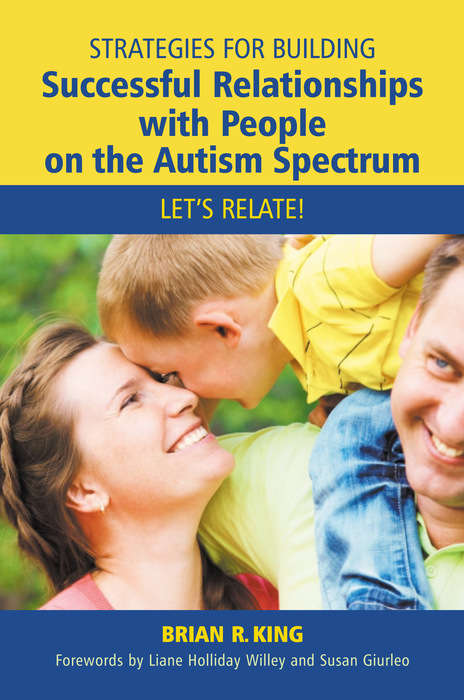 Book cover of Strategies for Building Successful Relationships with People on the Autism Spectrum: Let's Relate!