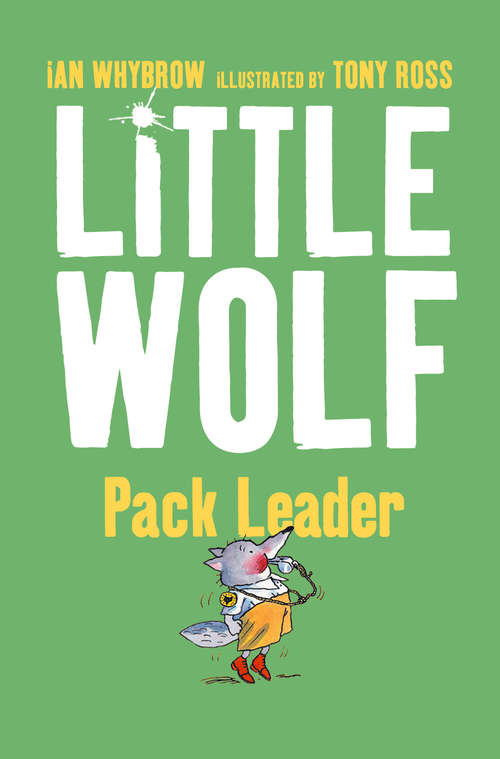 Book cover of Little Wolf, Pack Leader (ePub edition) (Little Wolf Adventures Ser.)