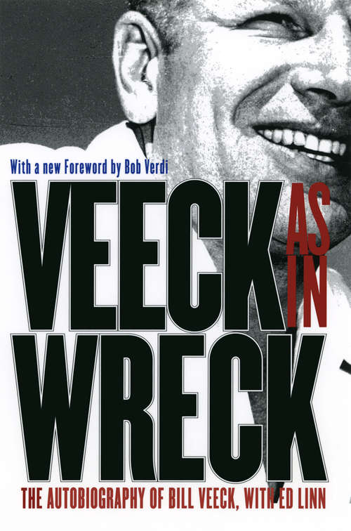 Book cover of Veeck As In Wreck: The Autobiography of Bill Veeck