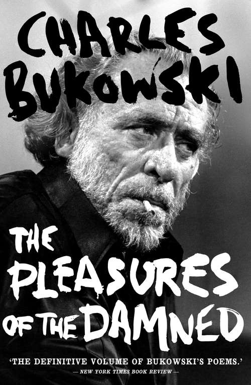 Book cover of The Pleasures of the Damned: Selected Poems 1951-1993